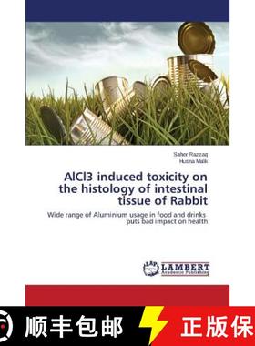 预订 AlCl3 induced toxicity on the histology of intestinal tissue of Rabbit [9783659672934]