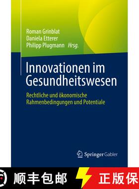 【3-4周达】Innovationen im Gesundheitswesen : Rechtliche und ökonomische Rahmenbedingungen und Poten... [9783658338008]