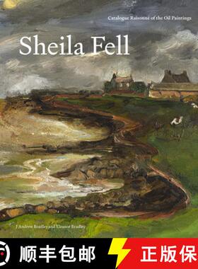 【3-4周达】Sheila Fell : Catalogue Raisonné of the Oil Paintings [9781848226326]