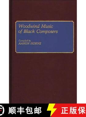 预订 Woodwind Music of Black Composers [9780313272653]
