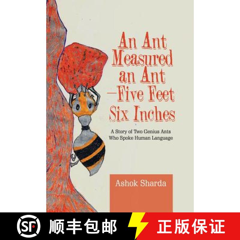 【3-4周达】An Ant Measured an Ant-Five Feet Six Inches: A Story of Two Genius Ants Who Spoke Human La... [9781543703801]