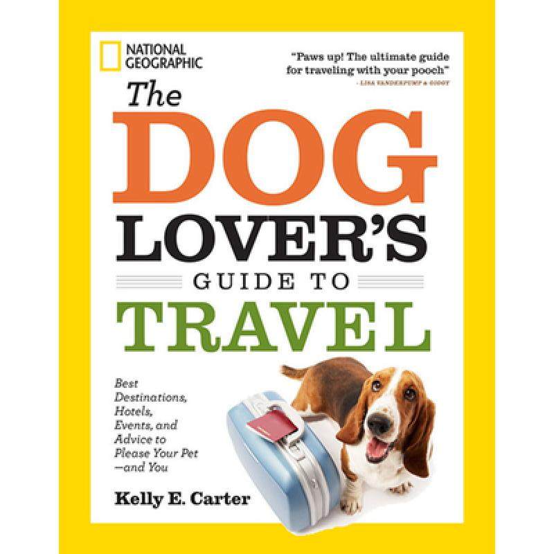预订 the dog lovers guide to travel: bes. [9781426212765]