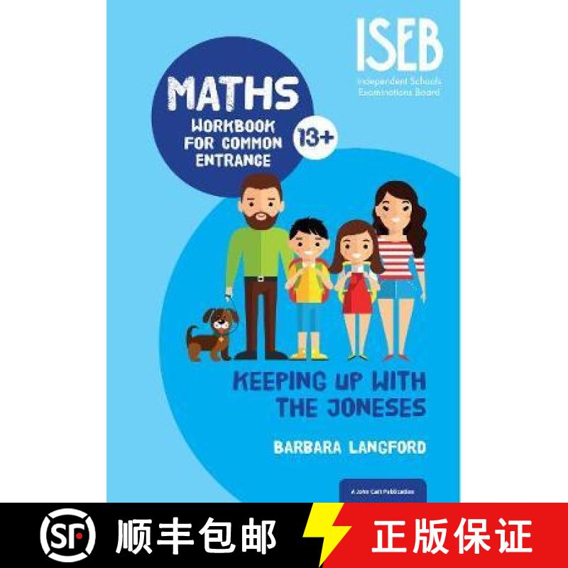 【4周达】Keeping Up with the Joneses: Maths Workbook for Common Entrance: Maths Workbook for Common E... [9781911382089]