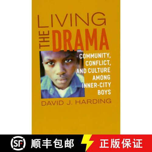 【3-4周达】Living the Drama – Community, Conflict, and Culture among Inner–City Boys [9780226316659]