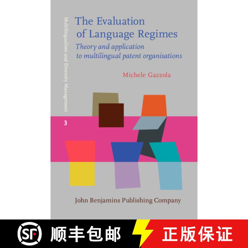 【2-3周达】Evaluation of Language Regimes: Theory and application to multilingual patent organisations [9789027200570]