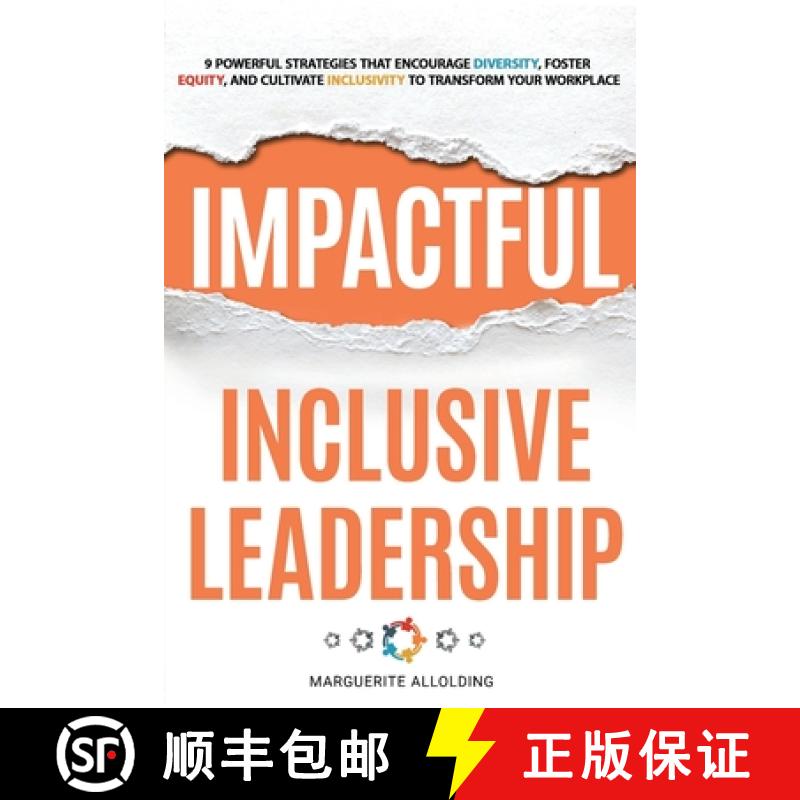 【3-4周达】Impactful Inclusive Leadership: 9 Powerful Strategies That Encourage Diversity, Foster Equ... [9781962576048]