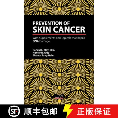 【3-4周达】Prevention of Skin Cancer: With Supplements and Topicals that Repair DNA Damage [9789994989539]