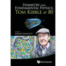 预订 Symmetry and Fundamental Physics: Tom Kibble at 80 [9789814583855]