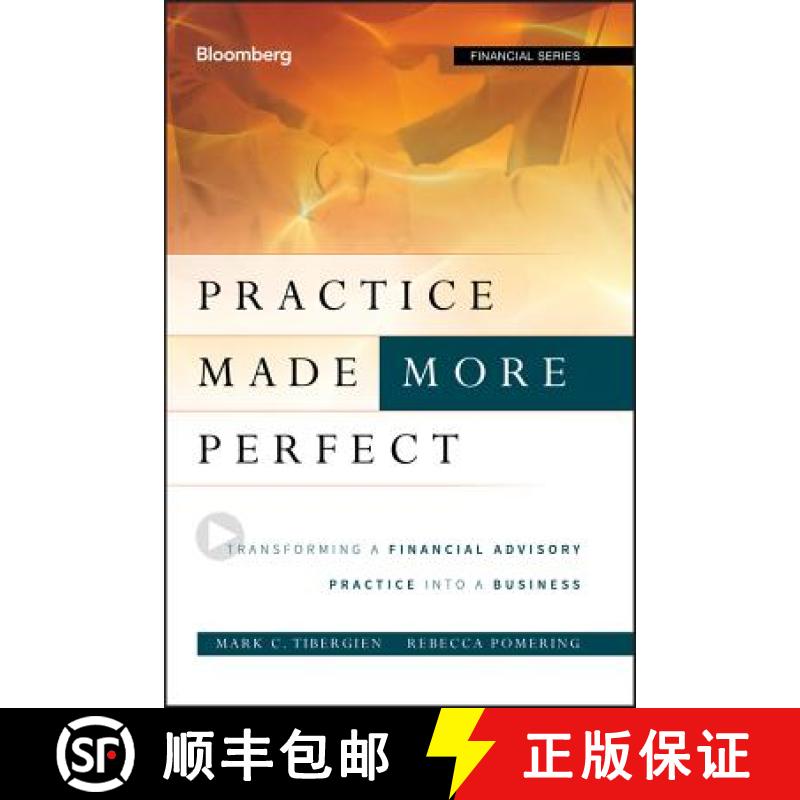 【3-4周达】Practice Made (More) Perfect: Transforming A Financial Advisory Practice Into A Business [... [9781118019313]