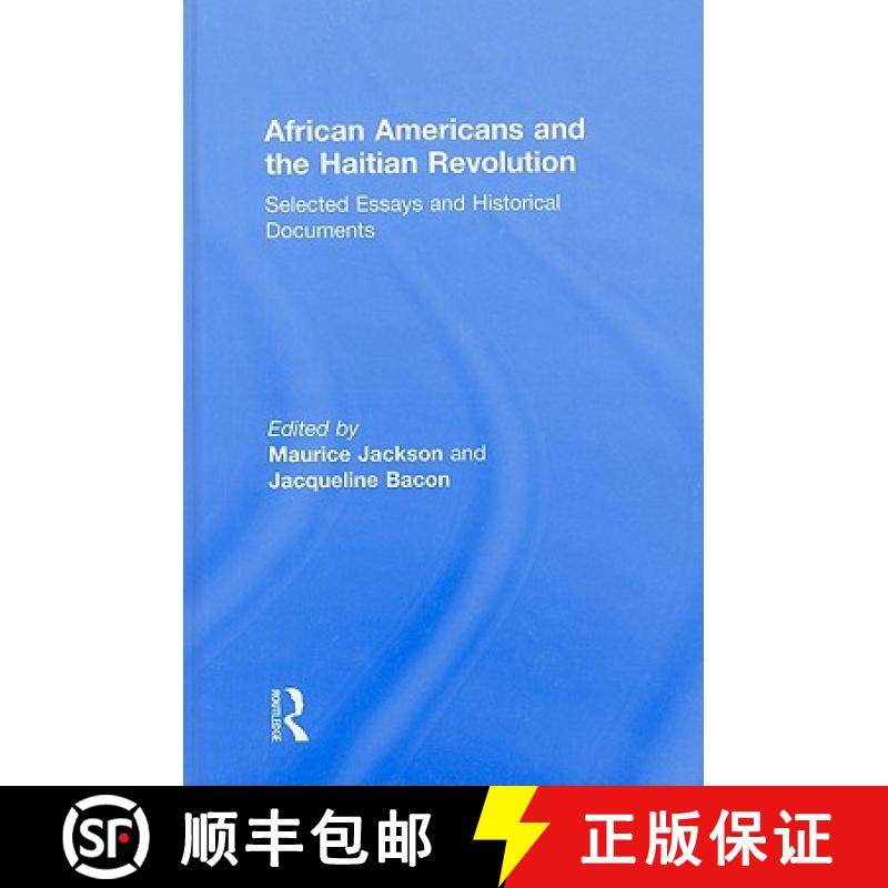 【3-4周达】African Americans and the Haitian Revolution: Selected Essays and Historical Documents [9780415803755]