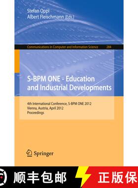 【3-4周达】S-BPM ONE - Education and Industrial Developments: 4th International Conference, S-BPM ONE... [9783642292934]