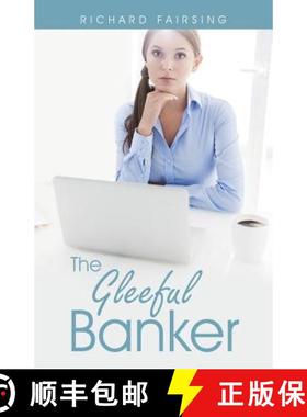 【3-4周达】The Gleeful Banker [9781504334549]