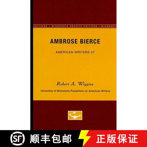 【3-4周达】Ambrose Bierce - American Writers 37: University of Minnesota Pamphlets on American Writers [9780816603220]
