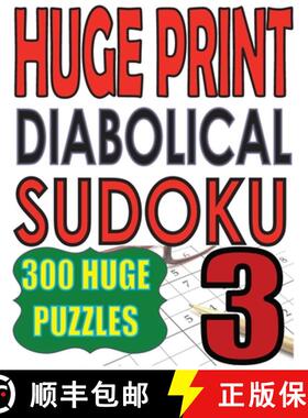 【3-4周达】Huge Print Diabolical Sudoku 3: 300 Large Print Diabolical Level Sudoku Puzzles with 2 puz... [9789527278536]
