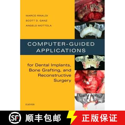【3-4周达】精装 Computer-Guided Applications for Dental Implants, Bone Grafting, and Reconstructive S... [9780323278034]