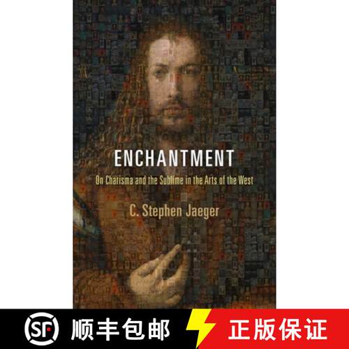 【3-4周达】精装 Enchantment – On Charisma and the Sublime in the Arts of the West [9780812243291]