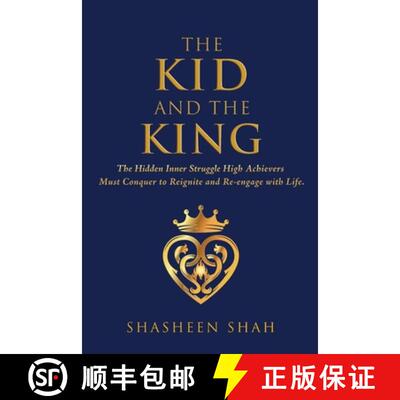 【3-4周达】The Kid and the King: The Hidden Inner Struggle High Achievers Must Conquer to Reignite an... [9780578944722]