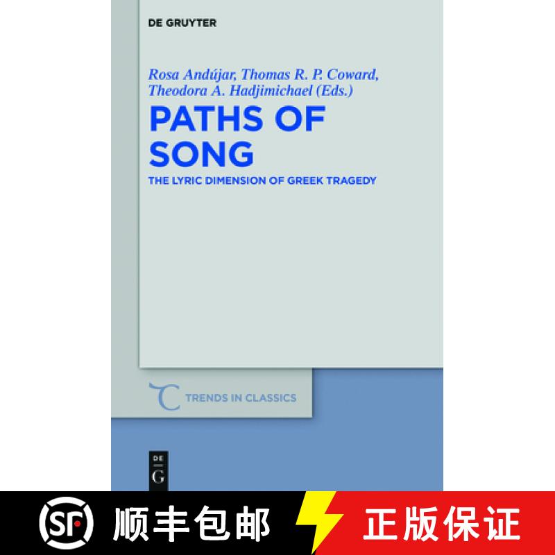 【3-4周达】Paths of Song: The Lyric Dimension of Greek Tragedy [9783110573312]
