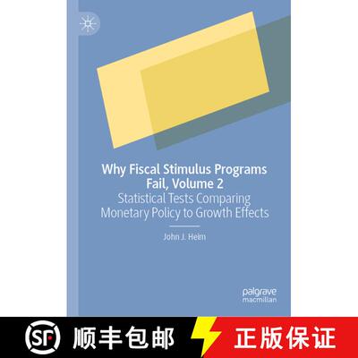 【3-4周达】精装 Why Fiscal Stimulus Programs Fail, Volume 2 : Statistical Tests Comparing Monetary Po... [9783030647261]