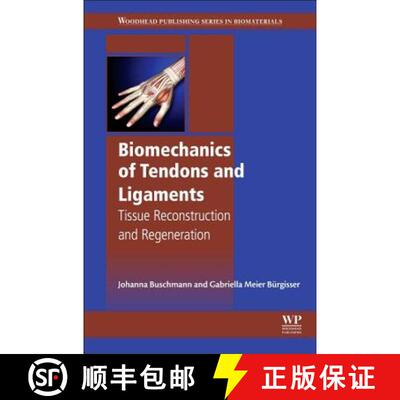 【3-4周达】Biomechanics of Tendons and Ligaments: Tissue Reconstruction and Regeneration [9780081004890]