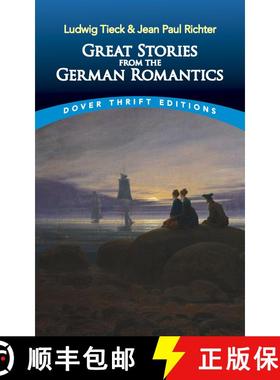 预订 Great Stories from the German Romantics: Ludwig Tieck and Jean Paul Richter [9780486844794]
