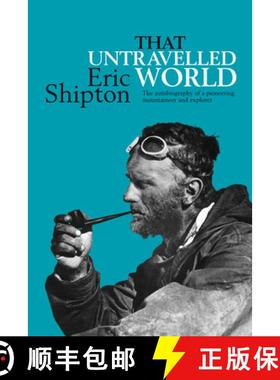 【3-4周达】That Untravelled World: The autobiography of a pioneering mountaineer and explorer [9781911342670]