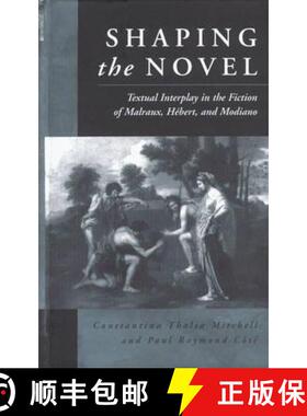 【3-4周达】Shaping the Novel: Receptions of the Essais [9781571810366]