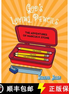 【3-4周达】God's Loving Pencils: The Adventures of Marcus P. Stone [9781649907844]