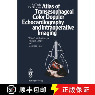 【3-4周达】Atlas of Transesophageal Color Doppler Echocardiography and Intraoperative Imaging [9783642789588]