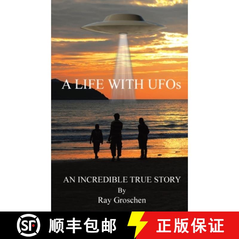 【3-4周达】A LIFE WITH UFOs: An Incredible True Story [9781087909738]