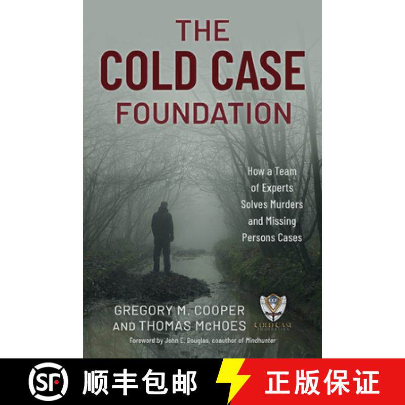【3-4周达】The Cold Case Foundation: How a Group of Volunteer Profilers and Detectives Solve Murders ... [9781493084647]