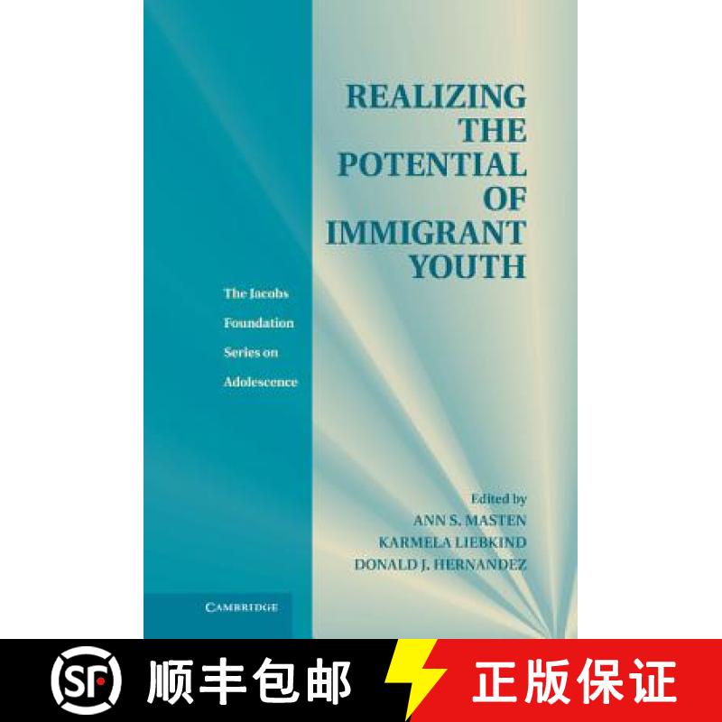 【3-4周达】Realizing the Potential of Immigrant Youth: - Realizing the Potential of Immigrant Youth [9781107019508]