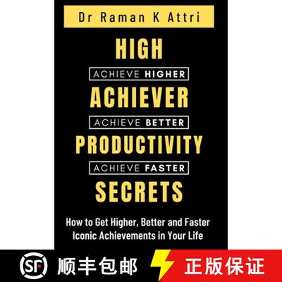 【3-4周达】High Achiever Productivity Secrets: How to Get Higher, Better and Faster Iconic Achievemen... [9789811868429]