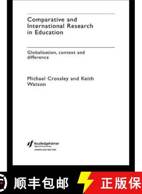 【3-4周达】Comparative and International Research In Education : Globalisation, Context and Difference [9780415191227]