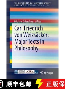 【3-4周达】Carl Friedrich Von Weizsäcker: Major Texts in Philosophy [9783319036700]