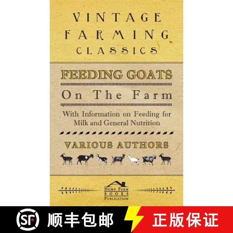 【2-3周达】Feeding Goats on the Farm - With Information on Feeding for Milk and General Nutrition [9781446535448]