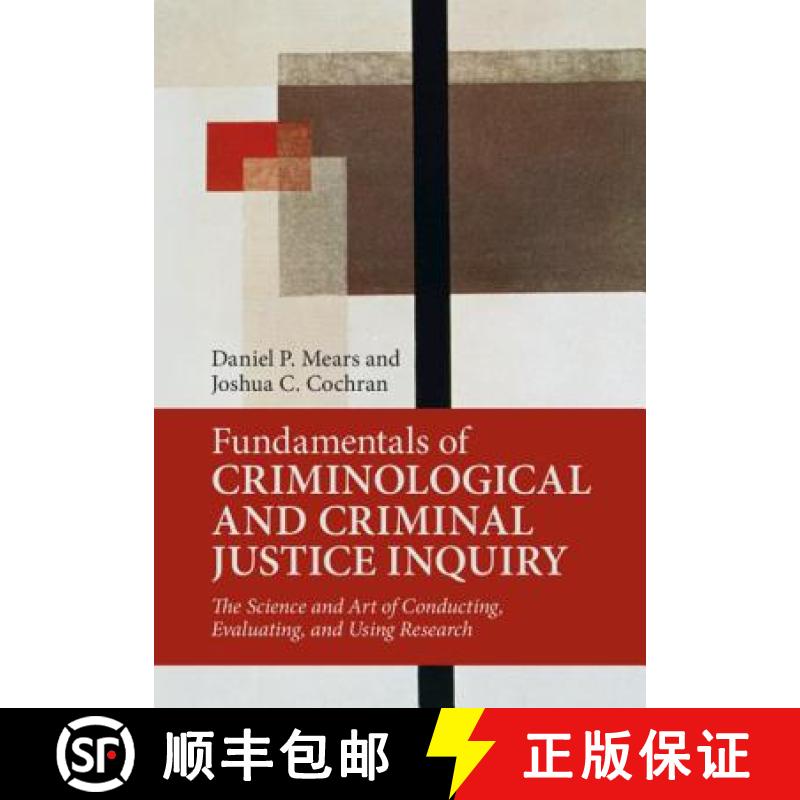 【3-4周达】Fundamentals of Criminological and Criminal Justice Inquiry: The Science and Art of Conduc... [9781107193703]