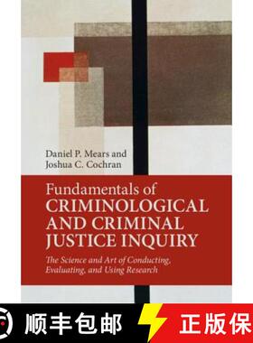 【3-4周达】Fundamentals of Criminological and Criminal Justice Inquiry: The Science and Art of Conduc... [9781107193703]