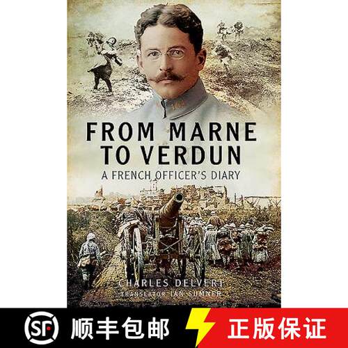 【3-4周达】精装 From the Marne to Verdun: The War Diary of Captain Charles Delvert, 101st Infantry, 1... [9781473823792]