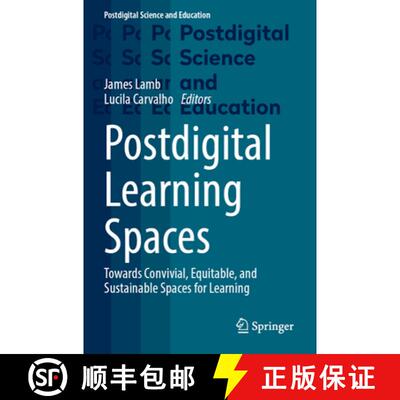 【3-4周达】Postdigital Learning Spaces: Towards Convivial, Equitable, and Sustainable Spaces for Lear... [9783031596933]
