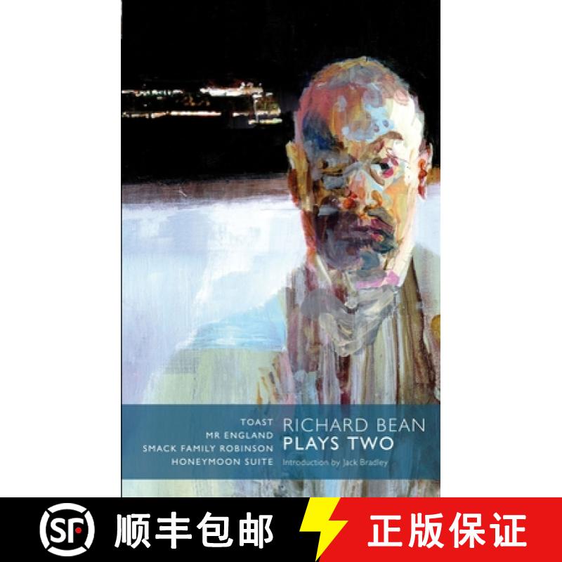 【3-4周达】Richard Bean: Plays Two: Toast; Smack Family Robinson; Mr. England; Honeymoon Suite [9781840026627]