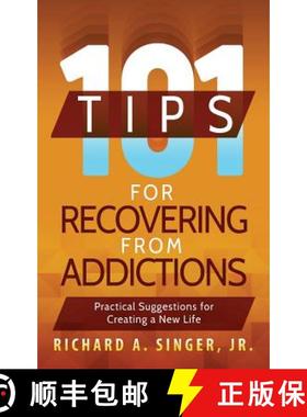【3-4周达】101 Tips for Recovering from Addictions: Practical Suggestions for Creating a New Life [9781615994311]