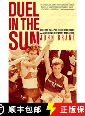 【3-4周达】Duel in the Sun: Alberto Salazar, Dick Beardsley, and America's Greatest Marathon [9781594866289]