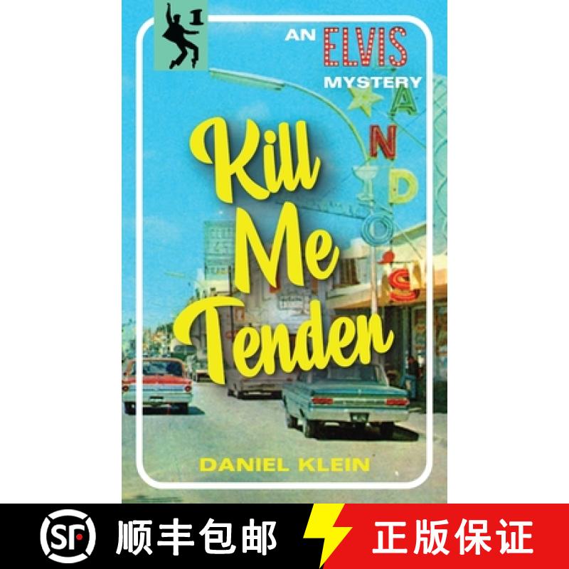 【2-3周达】Kill Me Tender: An Elvis Mystery [9781915393425]