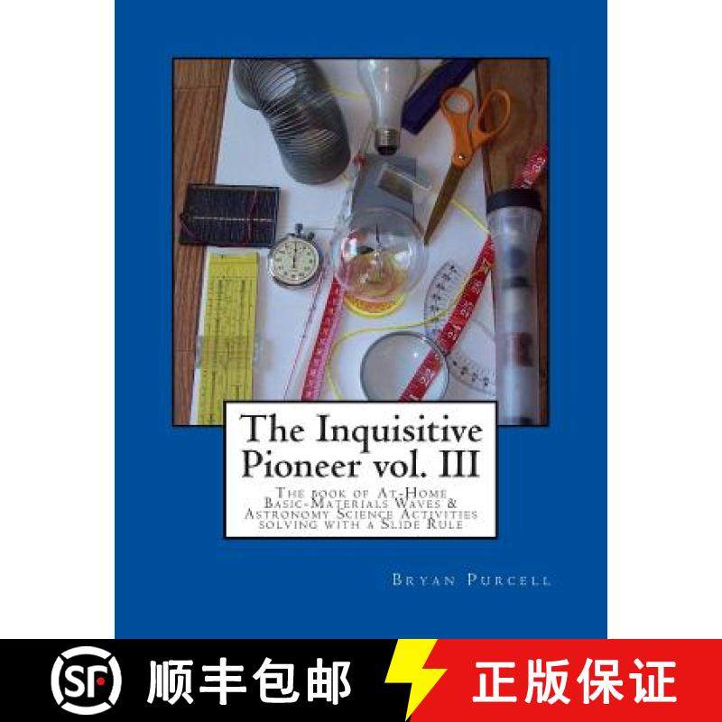 【3-4周达】The Inquisitive Pioneer vol. III: The book of At-Home Basic-Materials Waves & Astronomy Sc... [9780692508824]