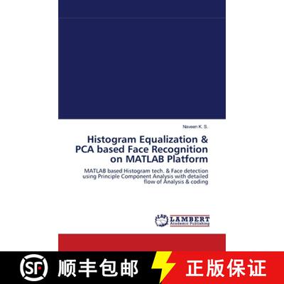 预订 Histogram Equalization & PCA based Face Recognition on MATLAB Platform [9783659103667]