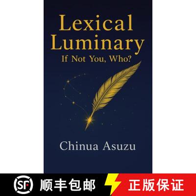 【3-4周达】精装 LEXICAL LUMINARY: If Not You, Who? [9781543784268]