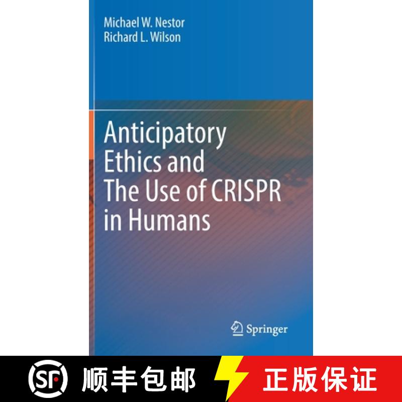 【3-4周达】Anticipatory Ethics and the Use of Crispr in Humans [9783030983673]