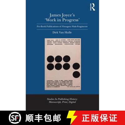 【3-4周达】James Joyce's 'Work in Progress': Pre-Book Publications of Finnegans Wake Fragments [9781409465959]
