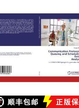 预订 Communication Protocols, Queuing and Scheduling Delay Analysis [9783659824203]